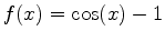 $f(x)=\cos(x)-1$