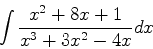 \begin{displaymath}
\int \frac{x^2+8x+1}{x^3+3x^2-4x} dx
\end{displaymath}