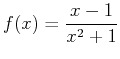 $\displaystyle f(x)=\frac{x-1}{x^2+1}$