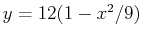 $y=12(1-x^2/9)$