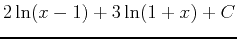 $2 \ln(x-1)+3 \ln(1+x) +C$