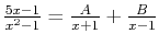 $\frac{5x-1}{x^2-1}=\frac{A}{x+1}+\frac{B}{x-1}$