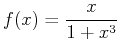 $\displaystyle f(x)=\frac{x}{1+x^3}$