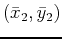 $(\bar{x}_2,\bar{y}_2)$