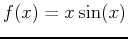 $f(x)=x \sin(x)$