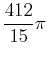 $\displaystyle \frac{412}{15} \pi$