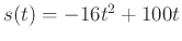 $s(t) =
-16t^2+100t$