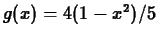 $g(x) = 4(1-x^2)/5$