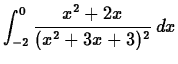$\displaystyle \int_{-2}^{0} \frac{x^2+2x}{(x^2+3x+3)^2} \, dx $