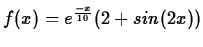 $\displaystyle f(x) =
e^{\frac{-x}{10}}(2+sin(2x))$