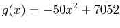 $\displaystyle g(x)=-50x^2+7052$