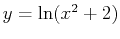 $y=\ln(x^2+2)$