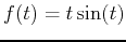 $f(t)=t\sin(t)$