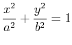 $\displaystyle \frac{x^2}{a^2}+\frac{y^2}{b^2}=1$