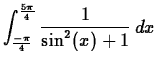 $\displaystyle \int_{\frac{-\pi}{4}}^{\frac{5\pi}{4}} \frac{1}{\sin^2(x)+1} \, dx $