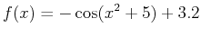 $\displaystyle f(x) = -\cos(x^2+5)+3.2$