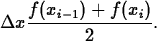 \begin{maplelatex}
\begin{displaymath}
\Delta x \frac{f(x_{i-1})+f(x_i)}{2}.\end{displaymath}\end{maplelatex}