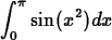 \begin{maplelatex}
\begin{displaymath}
\displaystyle\int^\pi_0\sin(x^2)dx\end{displaymath}\end{maplelatex}