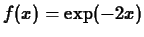 $f(x) = \exp(-2x)$