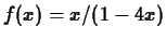 $f(x) = x/(1-4x)$