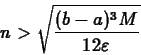 \begin{displaymath}n > \sqrt{\frac{(b-a)^3 M}{12 \varepsilon}} \end{displaymath}