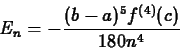 \begin{displaymath}E_n = - \frac{(b-a)^5 f^{(4)}(c)}{180n^4} \end{displaymath}