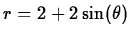 $r = 2 +2 \sin(\theta)$