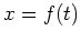 $x=f(t)$