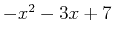 $-x^2-3x+7$