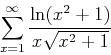 \begin{displaymath}
\sum_{x=1}^{\infty} \frac{\ln(x^2+1)}{x\sqrt{x^2+1}}
\end{displaymath}