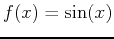 $f(x) = \sin(x)$