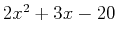 $2x^2+3x-20$