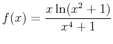 $\displaystyle f(x)= \frac{x\ln(x^2+1)}{x^4+1}$