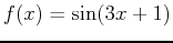 $f(x) = \sin(3x+1)$