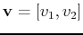 $\mathbf{v}=[v_1,v_2]$