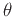 $\theta $