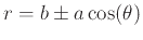 $r = b \pm a \cos(\theta)$