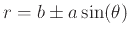 $r = b \pm a \sin(\theta)$
