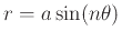 $r=a \sin(n \theta)$