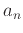 $a_n$