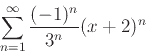 \begin{displaymath}\sum_{n=1}^{\infty} \frac{(-1)^n}{3^n}(x+2)^n \end{displaymath}
