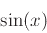 \begin{displaymath}\sin(x) \end{displaymath}