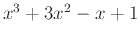 $x^3+3x^2-x+1$
