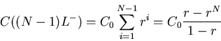 \begin{displaymath}C((N-1)L^-) =C_0 \sum_{i=1}^{N-1} r^i = C_0 \frac{r-r^N}{1-r} \end{displaymath}
