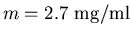 $m=2.7 \mbox{ mg/ml}$