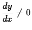 $\displaystyle
\frac{dy}{dx} \neq 0$