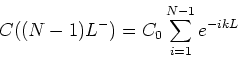 \begin{displaymath}C((N-1)L^-) =C_0 \sum_{i=1}^{N-1} e^{-ikL} \end{displaymath}