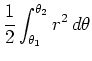 $\displaystyle \frac{1}{2}\int_{\theta_1}^{\theta_2}r^2 \, d \theta$