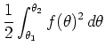 $\displaystyle \frac{1}{2}\int_{\theta_1}^{\theta_2} f(\theta)^2 \, d \theta$