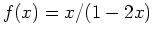 $f(x) = x/(1-2x)$